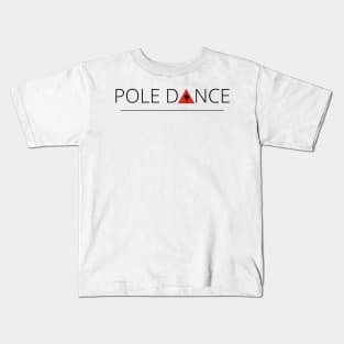 Pole Dance Kids T-Shirt